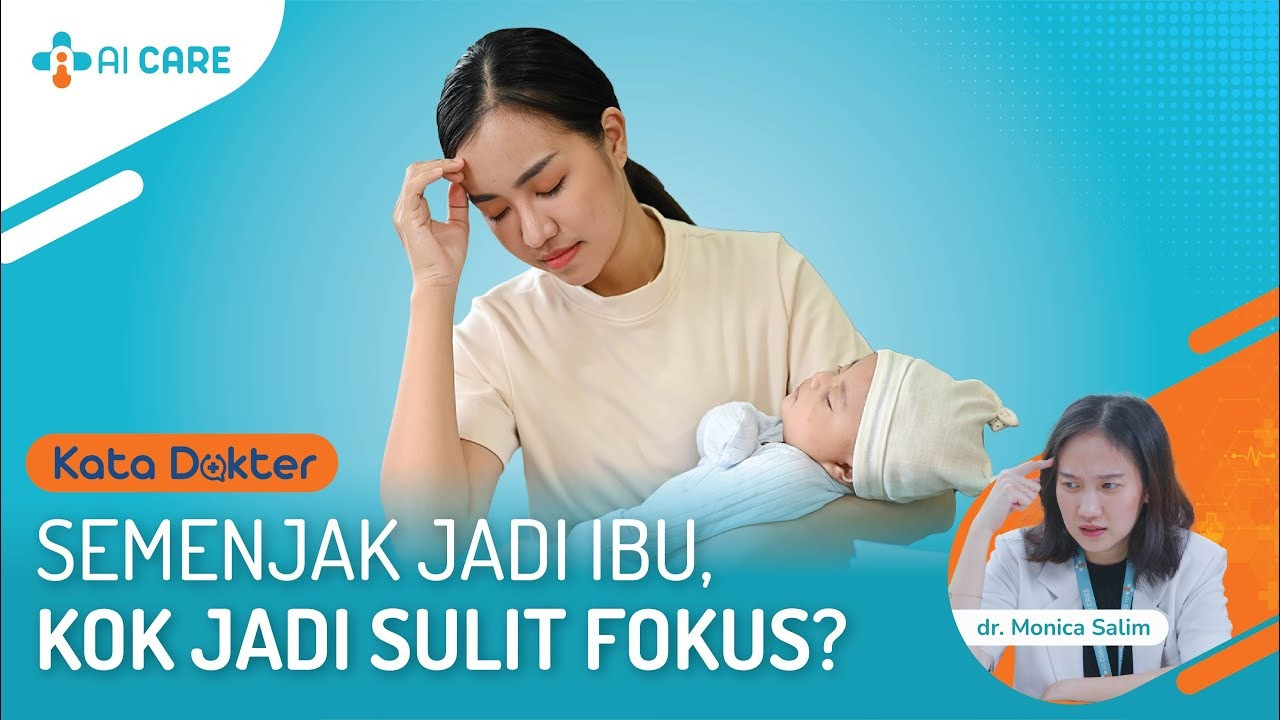 Gampang Lupa Sejak Punya Anak, Kenali Kondisi Mommy Brain Atau Brain Fog!